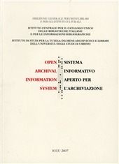 Copertina  OAIS : [Open archival information system] = Sistema informativo aperto per l'archiviazione 