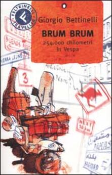 Brum brum. 254.000 chilometri in Vespa.pdf