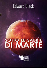 Libro Sotto le sabbie di Marte Edward Black