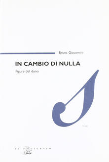 In cambio di nulla. Figure del dono.pdf