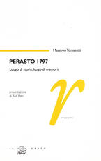 Libro Perasto 1797: luogo di storia, luogo della memoria Massimo Tomasutti
