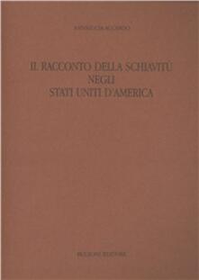 Il racconto della schiavitù negli Stati Uniti dAmerica.pdf