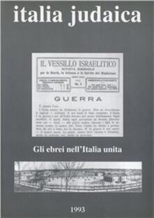 Italia judaica. «Gli ebrei nellItalia unita (1870-1945)». Atti del 4º Convegno internazionale (Siena, 12-16 giugno 1989).pdf