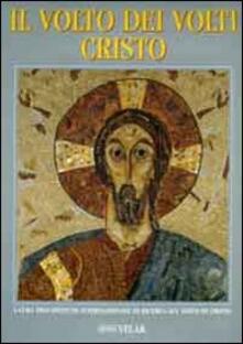Il volto dei volti: Cristo. Ediz. illustrata. Vol. 1.pdf