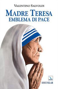 Madre Teresa emblema di pace