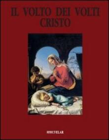 Il volto dei volti: Cristo. Vol. 11.pdf