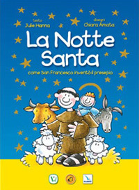 La notte santa. Come San Francesco inventò il presepe