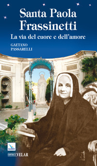 Paola Frassinetti. La via del cuore e dell'amore