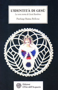 L' identità di Gesù. La vera storia di Gesù Bambino