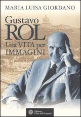 Libro Gustavo Rol. Una vita per immagini Maria Luisa Giordano