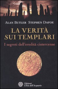 La verità sui templari. I segreti sull'eredità cistercense