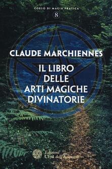Il libro delle arti magiche divinatorie.pdf
