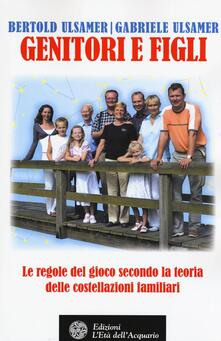 Genitori e figli. Le regole del gioco secondo la teoria delle costellazioni familiari.pdf
