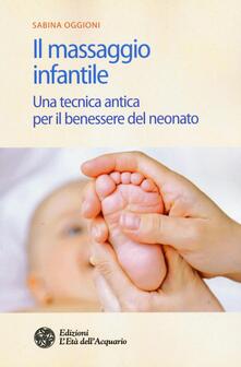 Il massaggio infantile. Una tecnica antica per il benessere del neonato.pdf