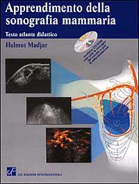 Apprendimento della sonografia mammaria. Testo atlante. Con CD-ROM