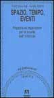 Spazio, tempo, eventi. Proposte ed esperienze per la scuola dell'infanzia