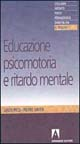 Educazione psicomotoria e ritardo mentale