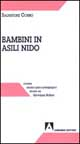 Bambini in asili nido. Norme assistenziali. Dinamiche educative. Criteri amministrativi