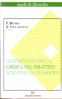 Le dimensioni della libertà nel dibattito scientifico e filosofico