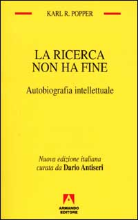 La ricerca non ha fine. Autobiografia intellettuale