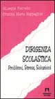 Dirigenza scolastica. Problemi, stress, soluzioni