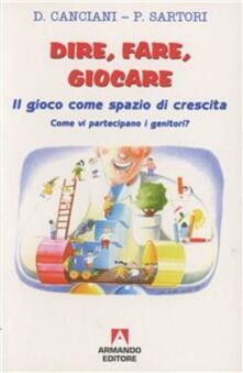 Dire, fare, giocare. Il gioco come spazio di crescita. Come vi partecipano i genitori?.pdf