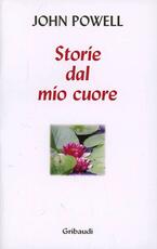 Libro Storie dal mio cuore John Powell