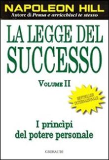 La legge del successo. Lezione 1: I princìpi del potere personale. Vol. 2.pdf