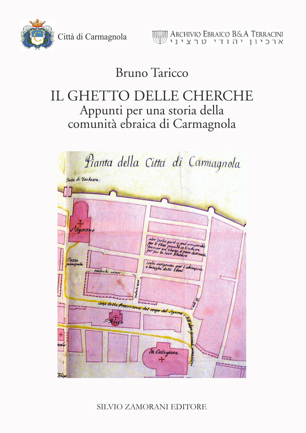 Image of Il ghetto delle Cherche. Appunti per una storia della comunità ebraica di Carmagnola