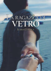 Libro La ragazza di vetro Ilaria Coppola