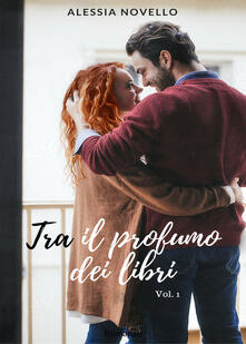 Tra il profumo dei libri. Vol. 1.pdf