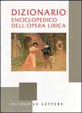 Copertina  Dizionario enciclopedico dell'opera lirica