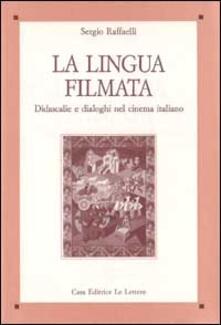 La lingua filmata. Didascalie e dialoghi nel cinema italiano.pdf