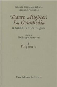 La commedia secondo lantica vulgata. Vol. 3: Purgatorio..pdf