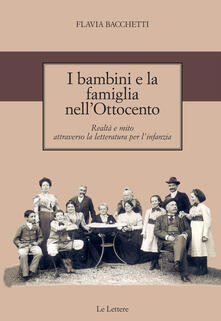 I bambini e la famiglia nellOttocento. Realtà e mito attraverso la letteratura per linfanzia.pdf