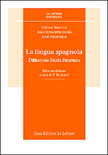 La lingua spagnola. Diffusione, storia, struttura.pdf