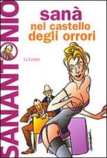 Libro Sanà nel castello degli orrori Sanantonio