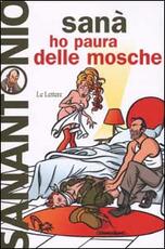 Libro Ho paura delle mosche Sanantonio