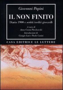 Il Non Finito Diario 1900 E Scritti Inediti Giovanili Giovanni Papini Libro Le Lettere Bibliotheca Ibs