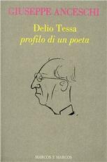 Libro Delio Tessa. Profilo di un poeta Giuseppe Anceschi