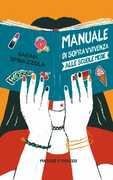 Libro Manuale di sopravvivenza alle scuole medie Sarah Spinazzola