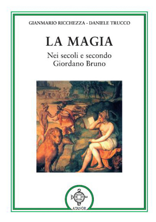 Image of La magia. Nei secoli e secondo Giordano Bruno