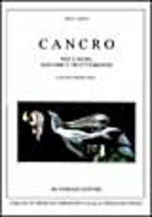 Cancro. Sue cause, sintomi e trattamento.pdf