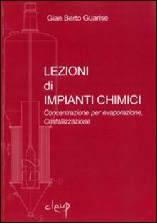 Lezioni di impianti chimici. Concentrazione per evaporazione, cristallizzazione.pdf