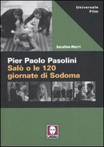 Pier Paolo Pasolini. Sal o le 120 giornate di Sodoma