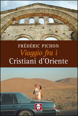 Libro Viaggio fra i cristiani d'Oriente Frédéric Pichon