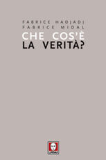 Libro Che cos'è la verità? Fabrice Hadjadj Fabrice Midal