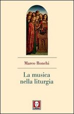 Libro La musica nella liturgia Marco Ronchi