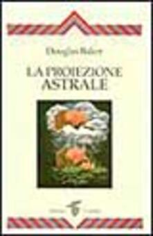 La proiezione astrale.pdf