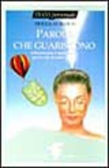 Parole che guariscono. Affermazioni e meditazioni per la vita di tutti i giorni.pdf